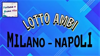 LOTTO Ambi Milano e Napoli