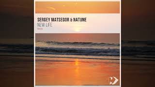 Sergey Matsegor & Natune - New Life [DEEP HOUSE SINGLE] 2024