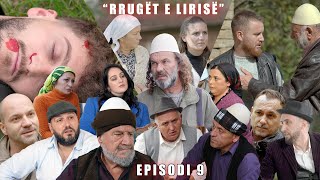 Rrugët e Lirisë - Episodi 9 ( Tregime të Vjetra)