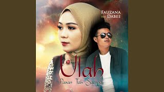 Ulah Pasan Tak Sampai (feat. Dabee)