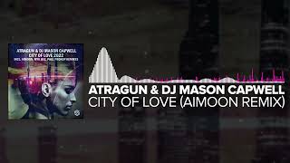 Atragun & DJ Mason Capwell - City Of Love (Aimoon Remix) [Sub.mission]