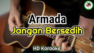 Armada - Jangan Bersedih (karaoke Indonesia)