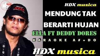 MENDUNG TAK BERARTI HUJAN - KARAOKE A#=DO