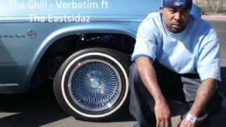 Tha Chill - Verbatim ft Tha Eastsidaz