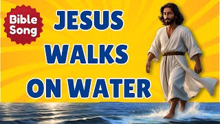 Jesus Walks on Water | Bible Story Song | Miracle Song for Kids