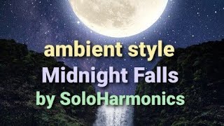 Ambient style electronic music "Midnight Falls"