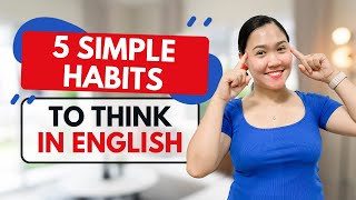 5 Simple Habits to Think in English | Aubrey Bermudez