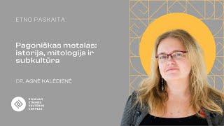 ETNO paskaita | Pagoniškas metalas: istorija, mitologija ir subkultūra