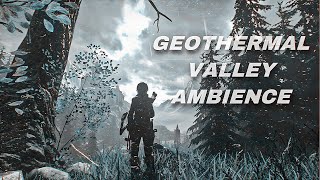 Geothermal Valley Ambience - Rise of the Tomb Raider