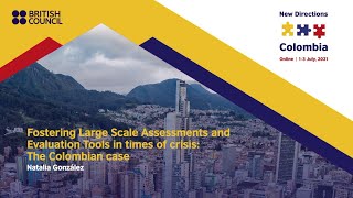 Fostering Large Scale Assessments and Evaluation Tools in times of crisis: The Colombian case