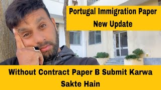 Portugal immigration paper without contract paper submit karwa sakte hain