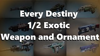 Every Exotic Weapon in Destiny 1 and Destiny 2 (With Ornaments)