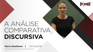 IV SIED - A análise Comparativa Discursiva: a experiência brasileira, francesa e russa