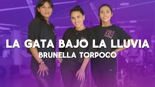 La Gata Bajo La Lluvia - Brunella Torpoco - Flow Dance Fitness - Zumba - Coreografía