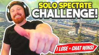 Solo Spectate Challenge! If I Lose = Chat Wins!