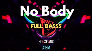 DJ Full Bass_No Body_House Mix_AIBM