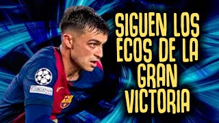 🚨ULTIMA HORA BARÇA!🚨 Siguen los Ecos de la gran victoria, etc...