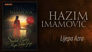 Hazim Imamovic - Lijepa Azra (Audio 2024)