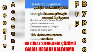 Bu cihaz sıfırlandı-Gmail hesabı kaldırma-Google hesabı nasıl kaldırılır - FRP BYPASS