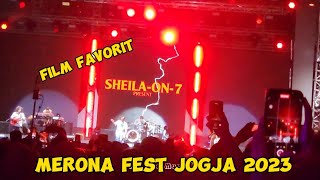 FILM FAVORIT~SHEILA ON 7 LIVE AT MERONA FEST JOGJAKARTA 2023