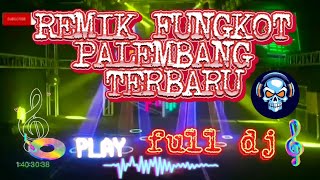 REMIK PALEMBANG TERBARU FULL DJ#dj#remikpalembang#djpalembang