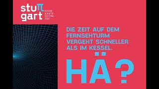 Wissenschaftsfestival 2022: Die Zeit auf dem Fernsehturm vergeht schneller als im Kessel