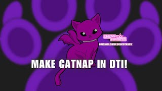 ⭐ TECH: How to make catnap in dti! | Full Tutorial