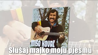 Mate Mišo Kovač – Slušaj majko moju pjesmu [1080p 60fps]