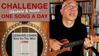 Leonard Cohen • Bird On The Wire (Ukulele-Cover) – #318