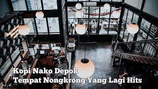 Kopi Nako Depok I Tempat Nongkrong Instgramable Yang Nyaman dan Pas di Kantong