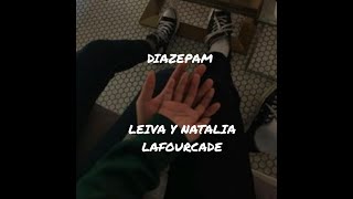 DIAZEPAM ⚡❤️ LEIVA Y NATALIA LAFOURCADE