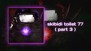 Skibidi Toilet 77 Part 3 | Dying Light Soundtrack - Horizon slowed