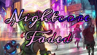 Nightcore - Faded | Alan Walker