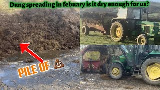 Muck spreading with John Deere 2040s/is the ground dry enough for us in February ?