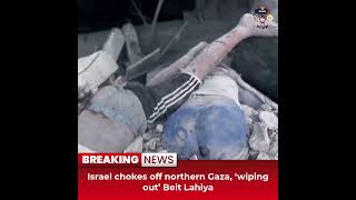 Desitdown News (Israel chokes off northern Gaza, ‘wiping out’ Beit Lahiya) #desitdown #news