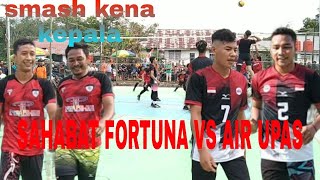 panas !!! voli terbaru AIR UPAS VS SAHABAT FORTUNA || smash kena kepala #volleyball