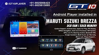 GT 10 Car Android Player installed in Maruti suzuki brezza