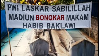 PWI Laskar Sabilillah Madiun Bongkar Makam Habib Baklawi