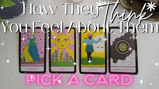 💕How They Think You Feel About Them Tarot 🔮 Pick A Card Love Reading