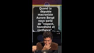 QUAND LA DÉPUTÉE MACRONISTE AURORE BERGÉ NOUS PARLE DE "RESPECT, HONNÊTETÉ ET CONFIANCE"...