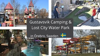 Gustavsvik Camping and Lost City Water Park (Orebro, Sweden)