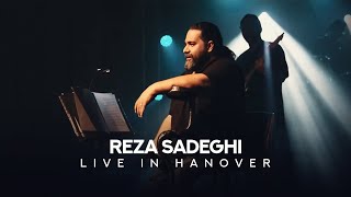 Reza Sadeghi Live In Concert Hanover | اجرای زنده رضا صادقی در هانوفر