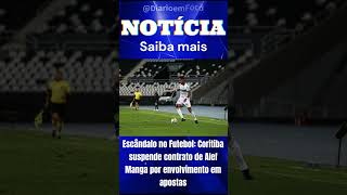 Escândalo no Futebol: Coritiba suspende contrato de Alef Manga por envolvimento em apostas