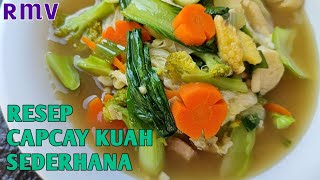 RESEP CAPCAY KUAH SEDERHANA || RMV VIDEO 50