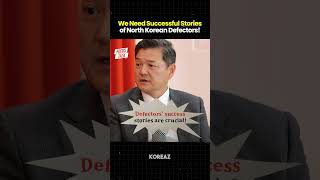 We Need Successful Stories of North Korean Defectors! #northkorea #shorts #koreaz