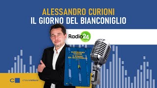 Il Giorno del Bianconiglio (Alessandro Curioni) - Radio24 - Il cacciatore di libri