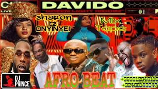 NEW LATEST NAIJA MIX 2020 / AFROBEAT MIX 2020 DJ PRINCE FT  SHARON TZ, NAIRA MARLEY, TIWA, ZLATAN,