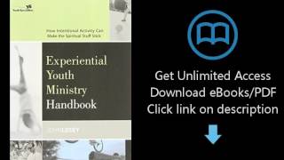 Download Experiential Youth Ministry Handbook: How Intentional Activity Can Make the Spiritual S PDF