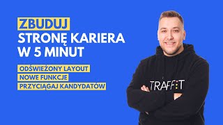 Nowy Generator strony Kariera w TRAFFIT - strona Kariera w 5 minut!