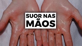 O QUE FAZ AS MÃOS SUAREM [SAIBA AGORA]